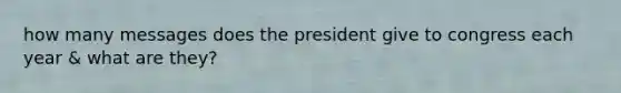 how many messages does the president give to congress each year & what are they?