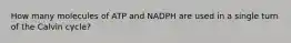 How many molecules of ATP and NADPH are used in a single turn of the Calvin cycle?