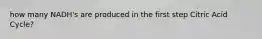how many NADH's are produced in the first step Citric Acid Cycle?