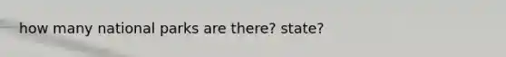 how many national parks are there? state?