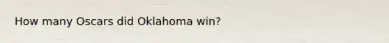 How many Oscars did Oklahoma win?