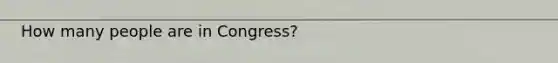 How many people are in Congress?