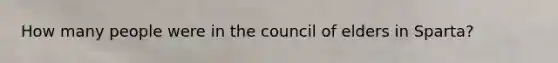 How many people were in the council of elders in Sparta?