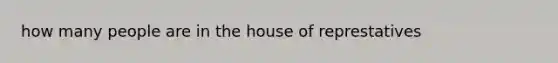 how many people are in the house of represtatives