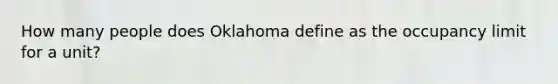 How many people does Oklahoma define as the occupancy limit for a unit?