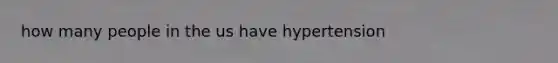 how many people in the us have hypertension