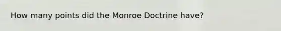 How many points did the Monroe Doctrine have?