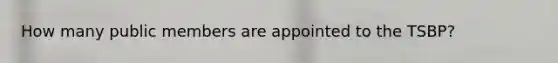 How many public members are appointed to the TSBP?