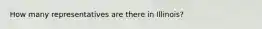 How many representatives are there in Illinois?
