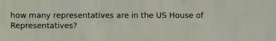 how many representatives are in the US House of Representatives?