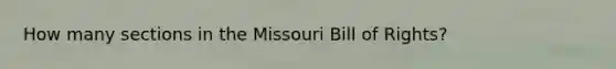 How many sections in the Missouri Bill of Rights?