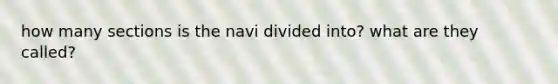 how many sections is the navi divided into? what are they called?