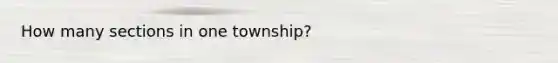 How many sections in one township?