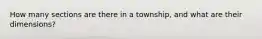 How many sections are there in a township, and what are their dimensions?