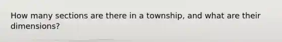 How many sections are there in a township, and what are their dimensions?