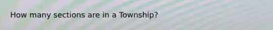 How many sections are in a Township?