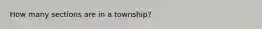 How many sections are in a township?