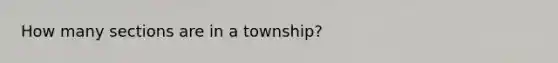 How many sections are in a township?