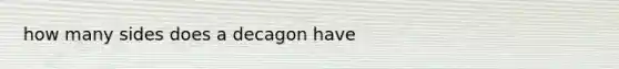 how many sides does a decagon have