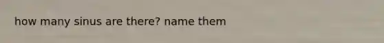 how many sinus are there? name them