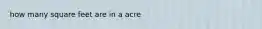 how many square feet are in a acre