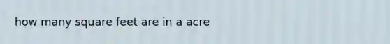 how many square feet are in a acre