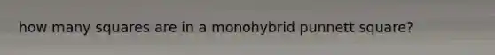 how many squares are in a monohybrid punnett square?