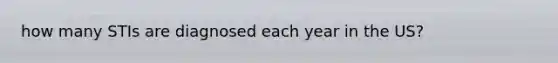 how many STIs are diagnosed each year in the US?