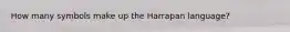 How many symbols make up the Harrapan language?