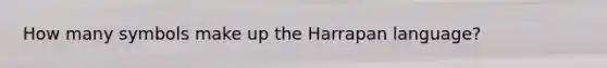 How many symbols make up the Harrapan language?