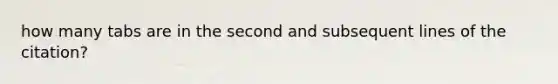 how many tabs are in the second and subsequent lines of the citation?