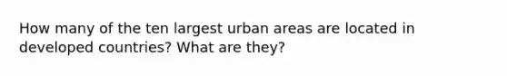 How many of the ten largest urban areas are located in developed countries? What are they?