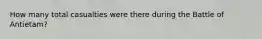 How many total casualties were there during the Battle of Antietam?