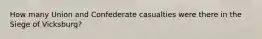 How many Union and Confederate casualties were there in the Siege of Vicksburg?