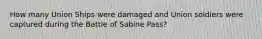 How many Union Ships were damaged and Union soldiers were captured during the Battle of Sabine Pass?