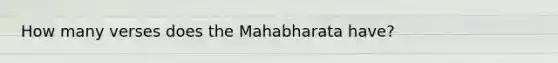 How many verses does the Mahabharata have?