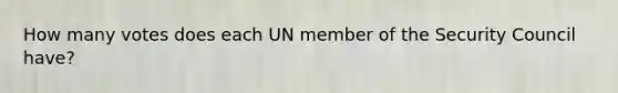 How many votes does each UN member of the Security Council have?