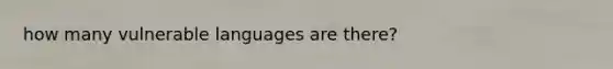 how many vulnerable languages are there?