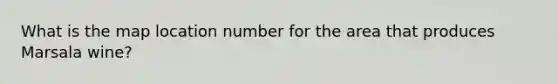 What is the map location number for the area that produces Marsala wine?