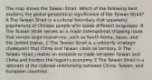 The map shows the Taiwan Strait. Which of the following best explains the global geopolitical significance of the Taiwan Strait? A The Taiwan Strait is a cultural boundary that separates populations of Chinese people who speak different languages. B The Taiwan Strait serves as a major international shipping route that serves large economies, such as South Korea, Japan, and the United States. C The Taiwan Strait is a militarily strategic chokepoint that China and Taiwan claim as territory. D The Taiwan Strait creates an obstacle to trade between Taiwan and China and hinders the region's economy. E The Taiwan Strait is a remnant of the colonial relationship between China, Taiwan, and European countries.