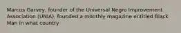 Marcus Garvey, founder of the Universal Negro Improvement Association (UNIA), founded a monthly magazine entitled Black Man in what country