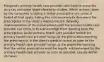 Margaret's primary health care provider calls back to prescribe an x-ray and some blood chemistry studies. Which actions taken by the nurse who is taking a verbal prescription are correct? Select all that apply. Asking the unit secretary to document the prescription in the client's medical record Delaying implementation of the prescriptions until the primary health care provider can come in to acknowledge them Reading back the prescriptions to the primary health care provider before the primary health care provider hangs up the phone Documenting the prescriptions in the client's medical record as soon as the primary health care provider hangs up the phone Recognizing that the verbal prescription must be legally acknowledged by the primary health care provider as soon as possible, usually within 24 hours