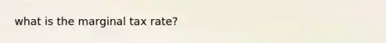 what is the marginal tax rate?