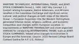 MARITIME TECHNOLOGY, INTERNATIONAL TRADE, and JOINT-STOCK COMPANIES Period 1, 1491-1607 Key Concept 1.2: Contact among Europeans, Native Americans, and Africans resulted in the Columbian Exchange and significant social, cultural, and political changes on both sides of the Atlantic Ocean. I. European Expansion into the Western Hemisphere generated intense social, religious, political, and economic competition and changes within European societies. C) Improvements in MARITIME TECHNOLOGY and more organized methods for conducting INTERNATIONAL TRADE, such as JOINT-STOCK COMPANIES, helped drive changes to economies in Europe and the Americas. (source: 2015 Revised College Board Content Outline for A.P. U.S. History)