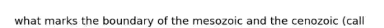 what marks the boundary of the mesozoic and the cenozoic (call the k-p boundary)?