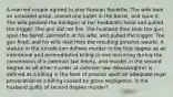 A married couple agreed to play Russian Roulette. The wife took an unloaded pistol, placed one bullet in the barrel, and spun it. The wife pointed the handgun at her husband's head and pulled the trigger. The gun did not fire. The husband then took the gun, spun the barrel, pointed it at his wife, and pulled the trigger. The gun fired, and his wife died from the resulting gunshot wound. A statute in the jurisdiction defines murder in the first degree as an intentional and premeditated killing or one occurring during the commission of a common law felony, and murder in the second degree as all other murder at common law. Manslaughter is defined as a killing in the heat of passion upon an adequate legal provocation or a killing caused by gross negligence. Is the husband guilty of second degree murder?