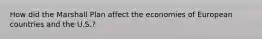 How did the Marshall Plan affect the economies of European countries and the U.S.?