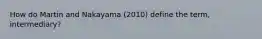 How do Martin and Nakayama (2010) define the term, intermediary?