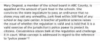 Mary Dogood, a member of the school board in ABC County, is appalled at the amount of junk food in the schools. She convinces the state legislature to pass an ordinance that no stores may sell any unhealthy, junk food within 500 feet of any school or day care center. A teacher of political science raises the issue of whether the regulation is valid and is told that it is a valid exercise of the jurisdiction's police power to protect its citizens. Convenience stores balk at the regulation and challenge it in court. What concept is addressed in regard to the reference to "police power"?