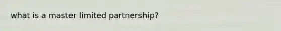 what is a master limited partnership?